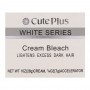 Cute Plus White Series Cream Bleach 28g
